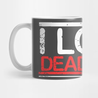 Funny Work Motivation T shirt I Love Deadline Mug